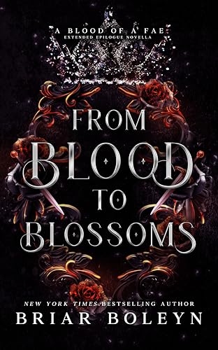 From Blood to Blossoms: A Blood of a Fae / Bloodwing Academy Crossover Novella
