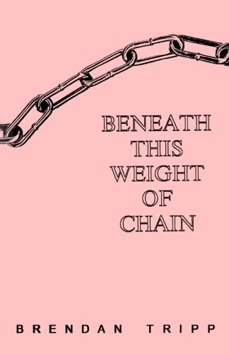 Beneath This Weight Of Chain