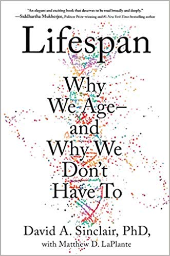 Lifespan - Why We Age - and Why We Don't Have To