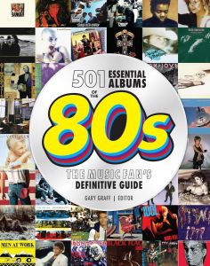 501 Essential Albums of the '80s - The Music Fan's Definitive Guide