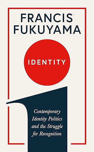 Identity - Contemporary Identity Politics and the Struggle for Recognition