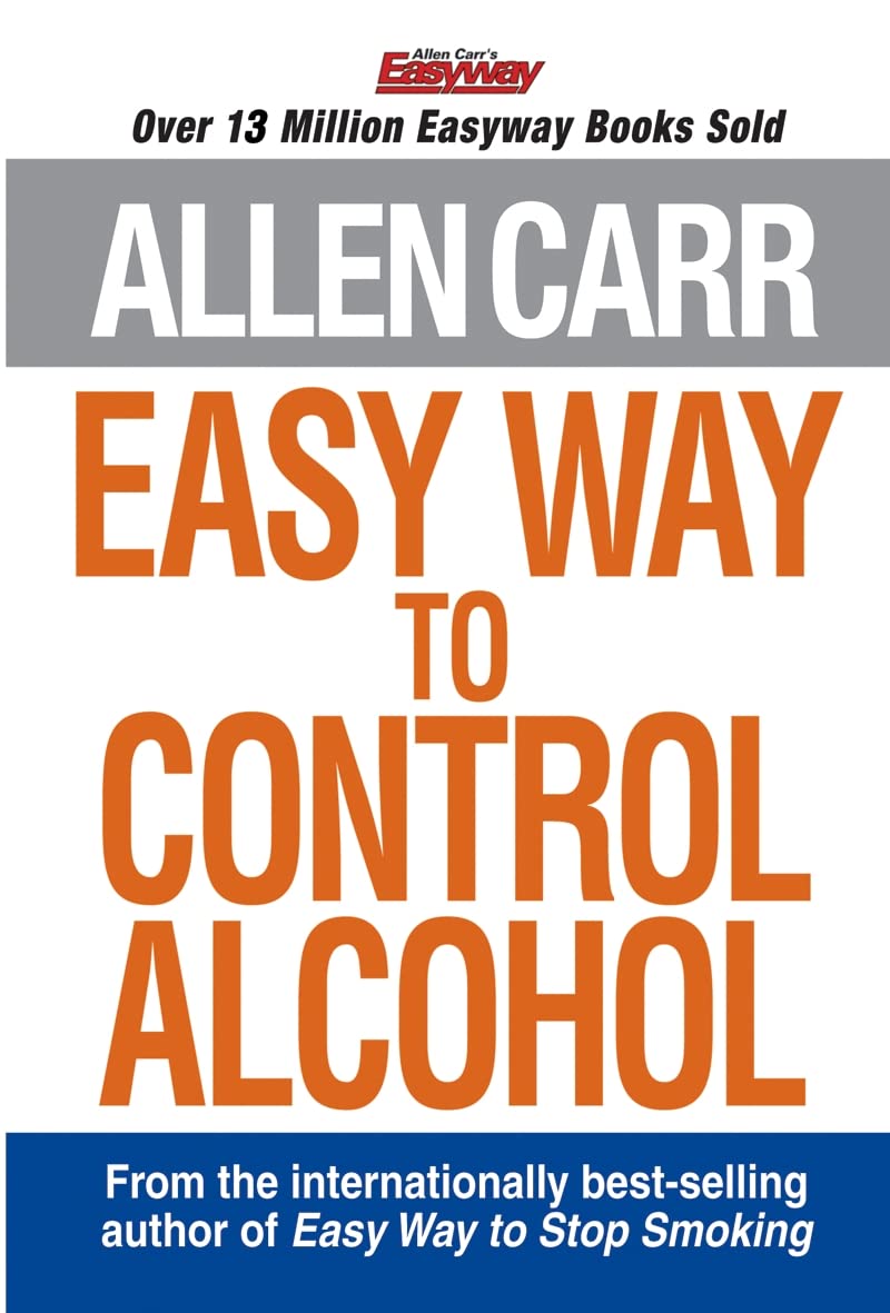 Allen Carr's Easy way to Control Alcohol