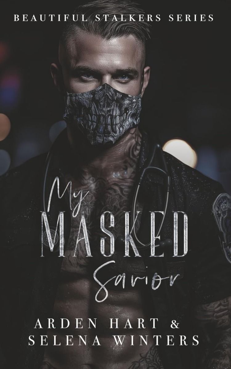 My Masked Savior - Beautiful Stalkers Series