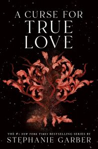 A Curse for True Love - Once Upon a Broken Heart Series