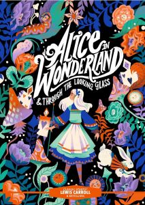 Alice in Wonderland and Through the Looking-Glass