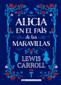 Alicia en el país de las maravillas - Clásicos Ilustrados