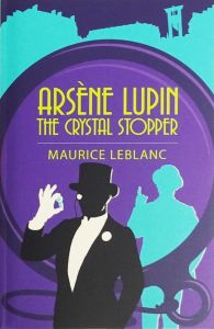 Arsène Lupin - The Crystal Stopper