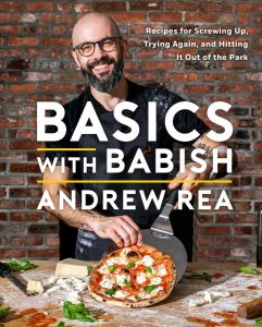 Basics with Babish - Recipes for Screwing Up, Trying Again, and Hitting It Out of the Park