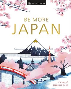 Be More Japan - The art of Japanese living