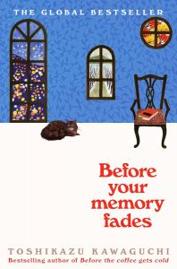 Before your memory fades - Before the Coffee Gets Cold - Book 3