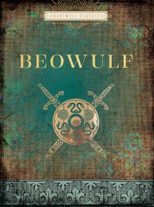 Beowulf - An English Epic of the Eighth Century Done Into Modern Prose - Chartwell Classics