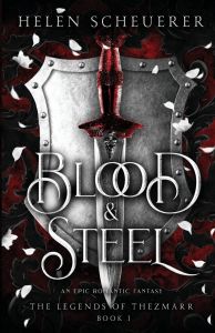 Blood and Steel - The Legends of Thezmarr Series