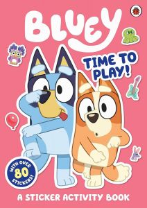 Bluey - Time to Play - A Sticker Activity Book