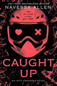 Caught Up - Into Darkness Series
