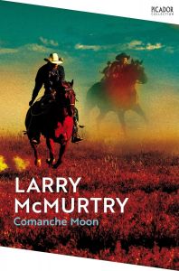 Comanche Moon - Lonesome Dove Series - Picador Collection