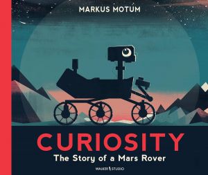 Curiosity - The Story of a Mars Rover
