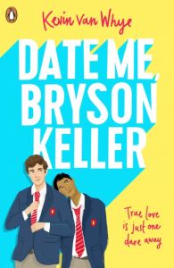 Date me, Bryson Keller!