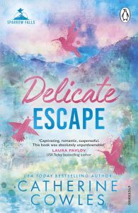 Delicate Escape - Sparrow Falls Series