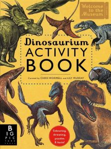 Dinosaurium - Activity Book - Welcome To The Museum Series