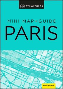 DK Eyewitness - Paris Mini Map and Guide