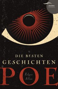 Edgar Allan Poe - Die besten Geschichten - German Edition