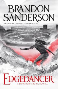Edgedancer - Novella - The Stormlight Archive Series