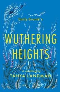 Emily Brontë's Wuthering Heights - A Retelling - Classic Retellings