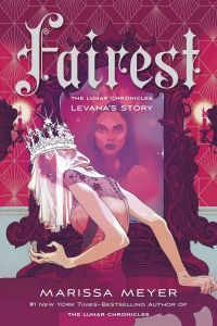 Fairest - Levana's Story - A The Lunar Chronicles Series Novel
