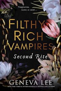 Filthy Rich Vampires - Second Rite