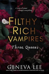 Filthy Rich Vampires - Three Queens