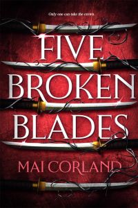 Five Broken Blades - The Broken Blades Series - Book 1