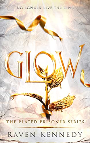 Glow (The Plated Prisoner, #4)