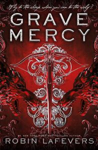 Grave Mercy - Book 1