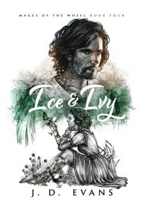 Ice & Ivy - Mages of the Wheel - Book 4