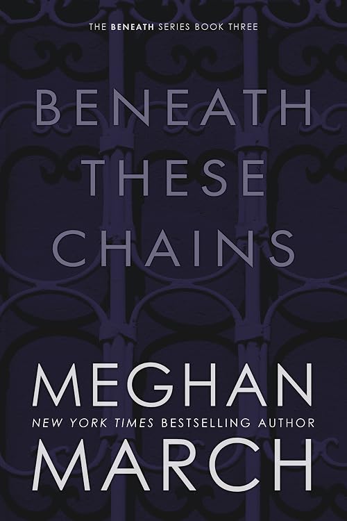 Beneath These Chains