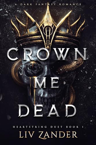 Crown Me Dead (Heartstring Duet, #1)