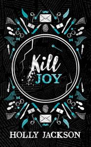Kill Joy - A Good Girl's Guide to Murder Series - Hardback