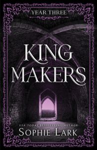 Kingmakers Year Three - Kingmakers Series