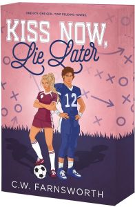 Kiss Now, Lie Later - Rival Love Series - Book 1 - Deluxe Edition