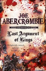 Last Argument of Kings - The First Law Series