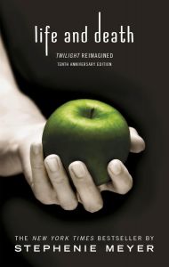 Life and Death - Twilight Reimagined - The Twilight Saga