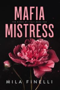 Mafia Mistress - The Kings of Italy Series - Special Edition