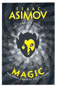 Magic - The Complete Stories - The Final Science Fiction Collection