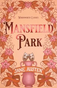 Mansfield Park - The Complete Jane Austen Collection
