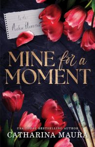 Mine for a Moment - Spin-off of The Windsors Series