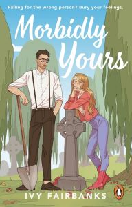 Morbidly Yours - Love in Galway Series