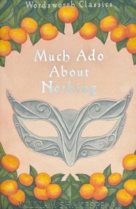 Much Ado About Nothing - Wordsworth Classics - Shakespeare Series