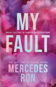 My Fault - Culpable Trilogy - Book 1 - Deluxe Edition