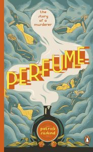 Perfume - The Story of a Murderer - Penguin Essentials