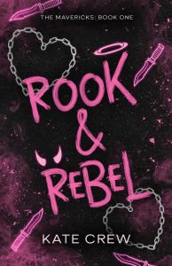 Rook & Rebel - The Mavericks Series
